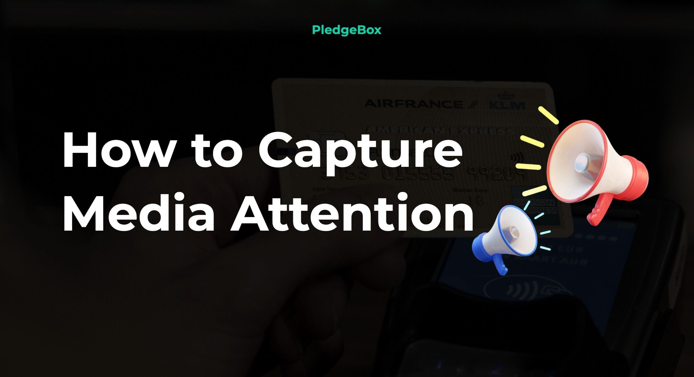 How to Capture Media Attention for Your Crowdfunding Campaign