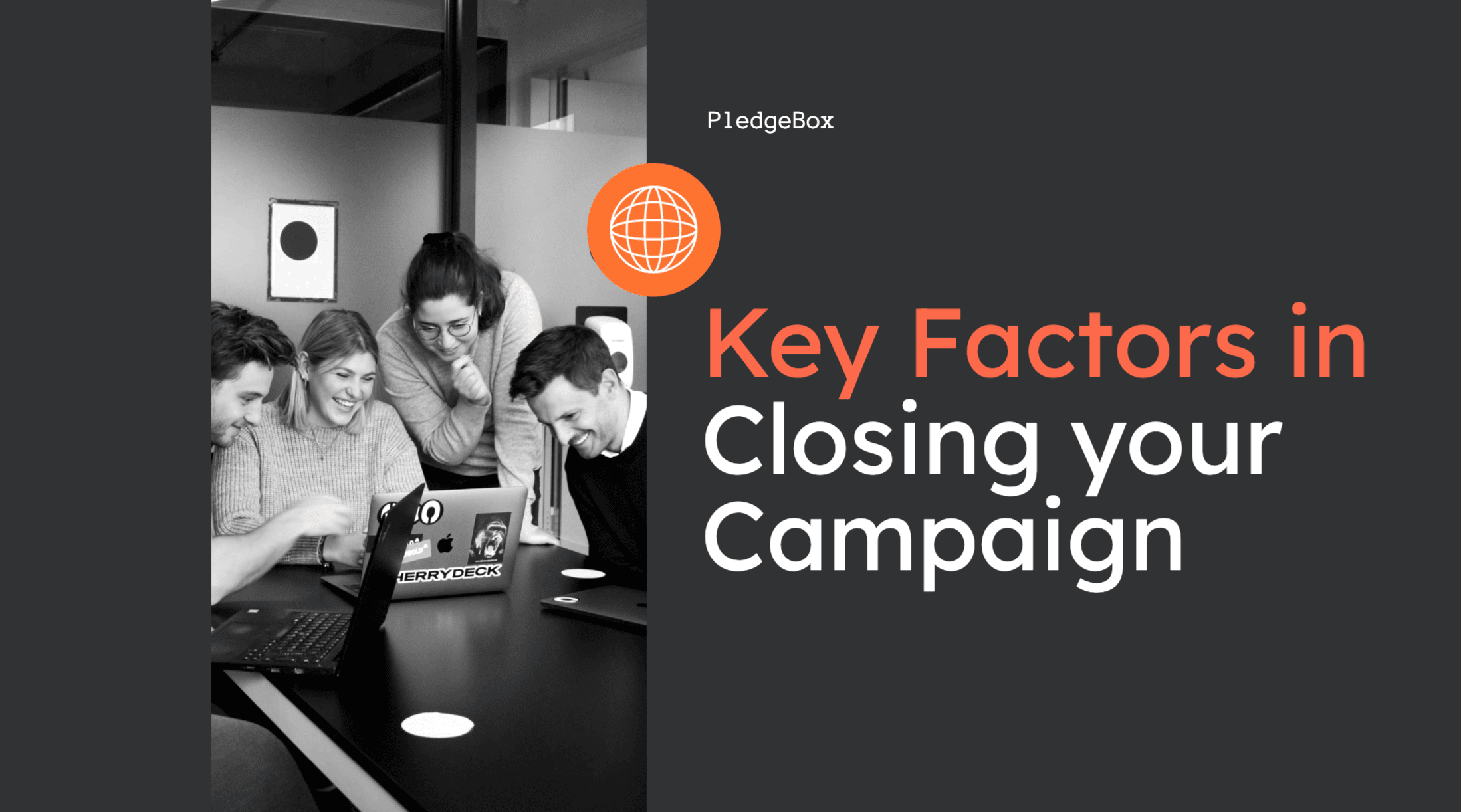 Key Factors in Closing your Campaign