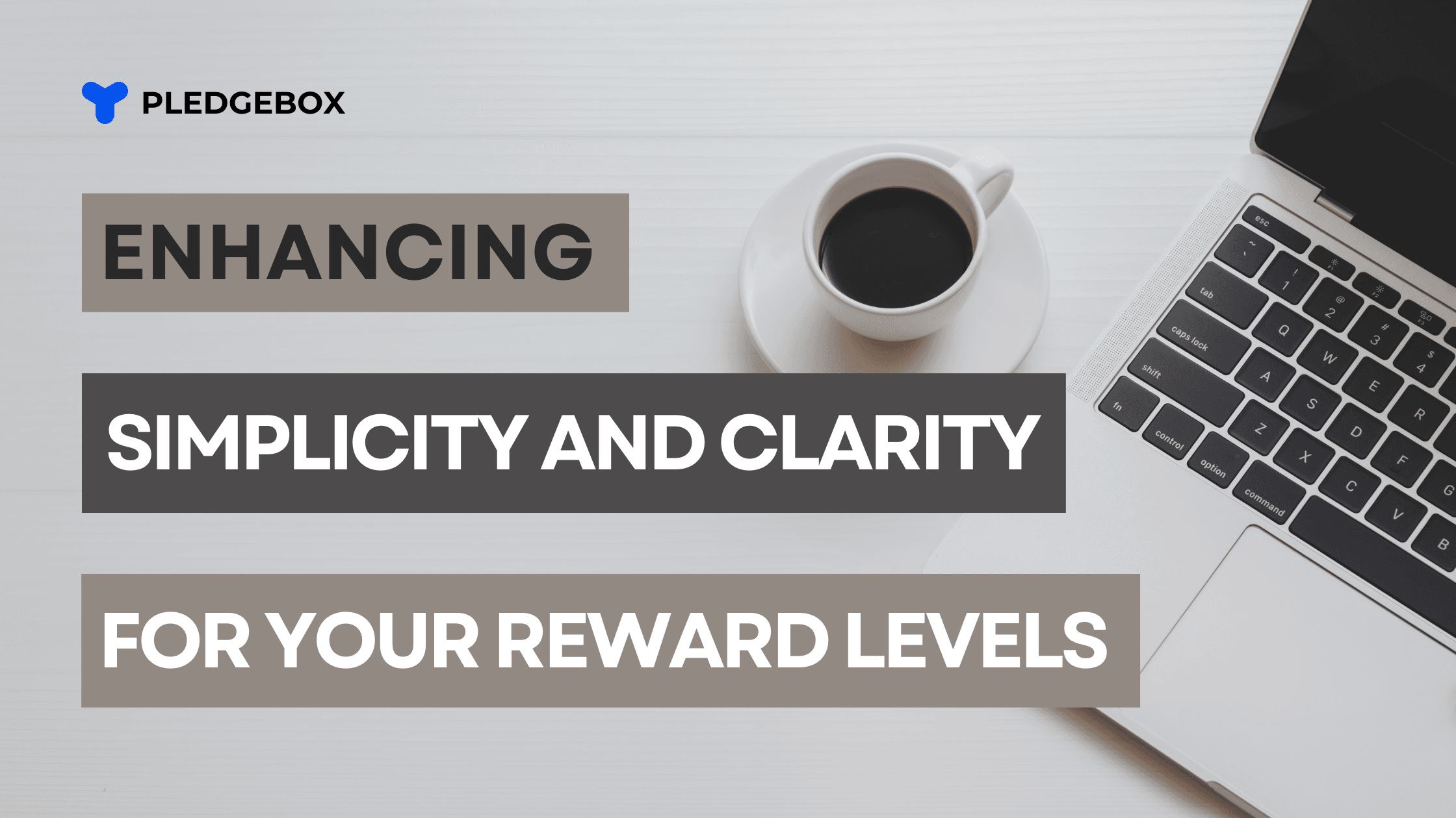 Enhancing Convenience and Clarity in Your Crowdfunding Reward Levels