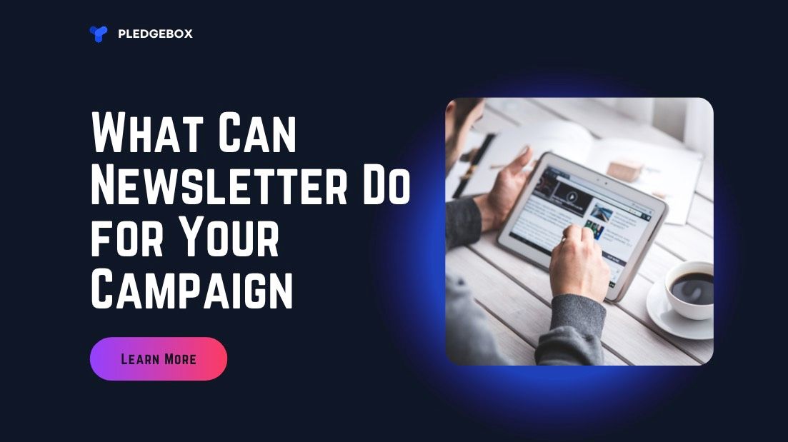 What can Newsletter Promotion Do for your Crowdfunding Campaign