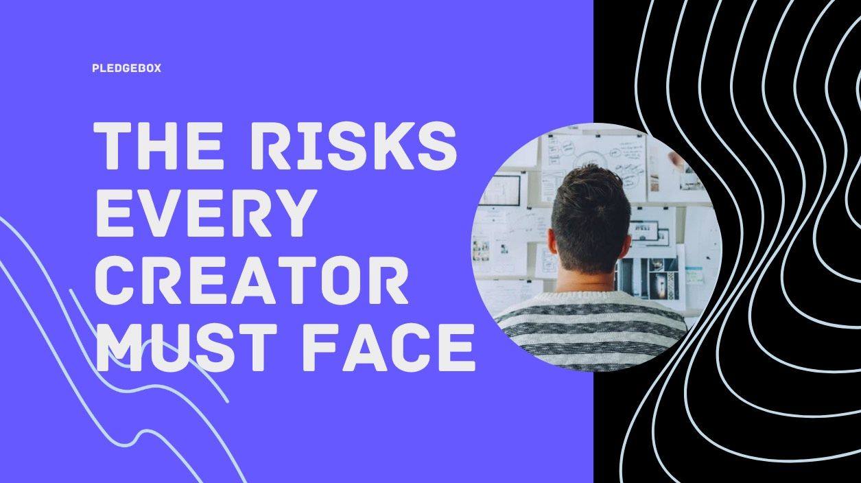 What Are the Risks Every Crowdfunding Creators Must Face