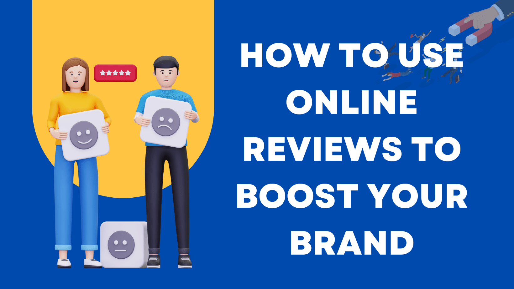 How to Use Online Reviews to Boost Your Brand