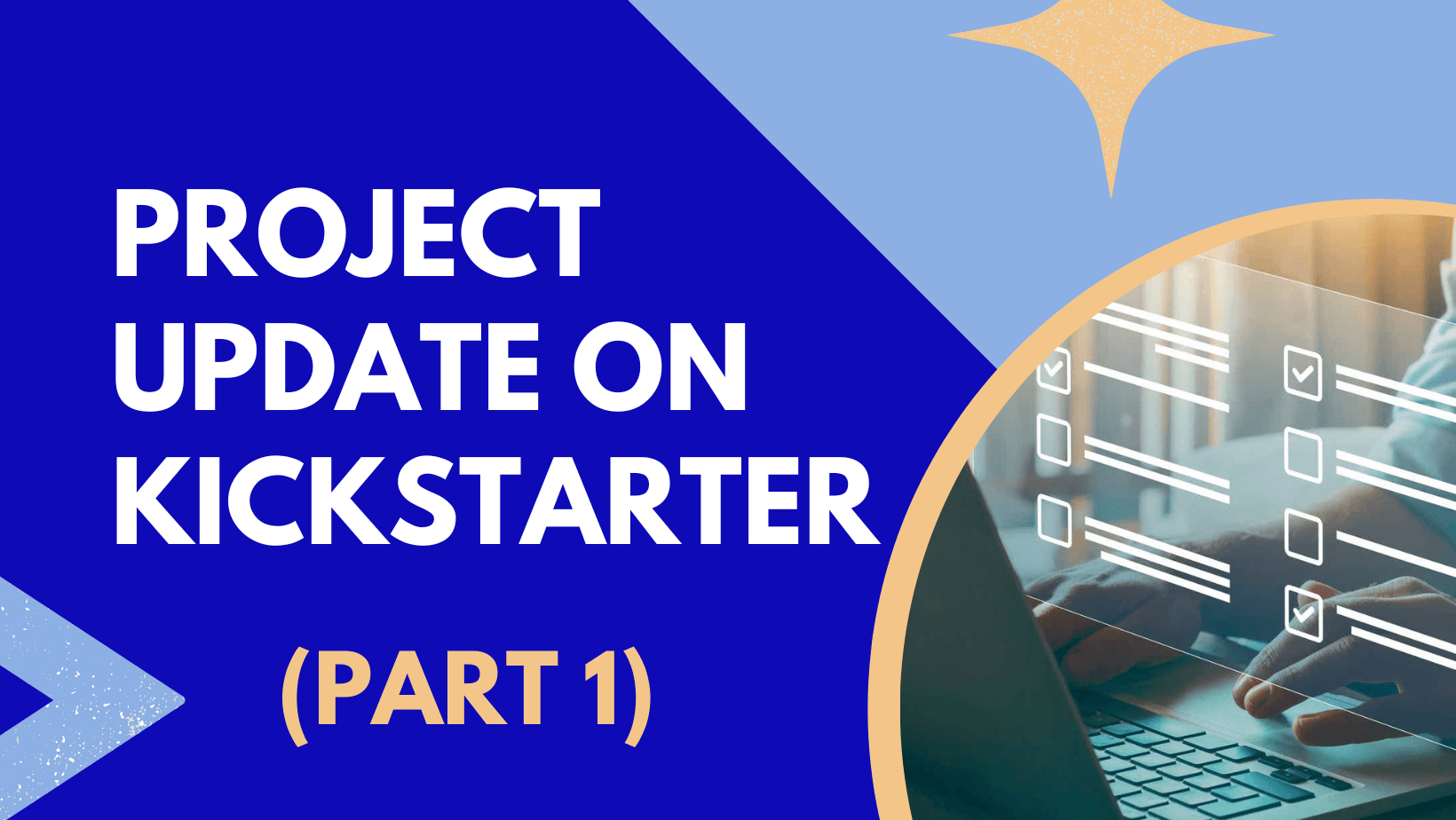 What You Need to Know About Project Update on Kickstarter (Part 1)