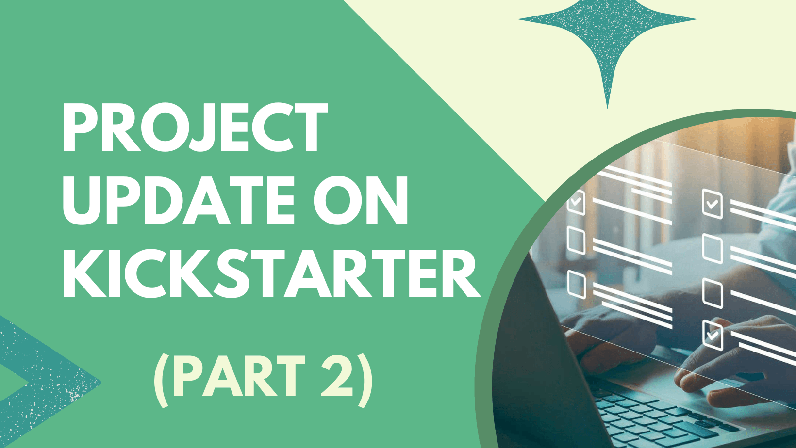 What You Need to Know About Project Update on Kickstarter (Part 2)