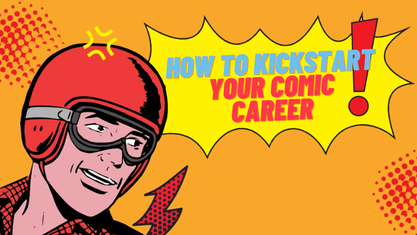 How to Kickstart Your Comic Career: Tips and Tricks from Successful Creators