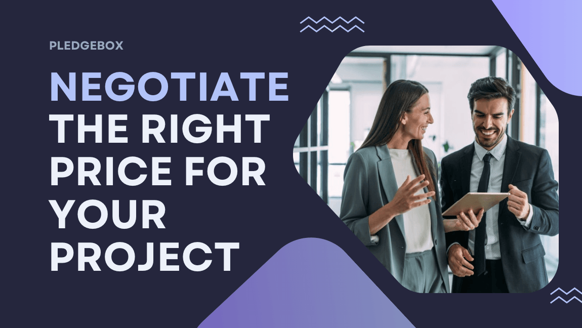 How to Negotiate the Right Price for Your Crowdfunding Project