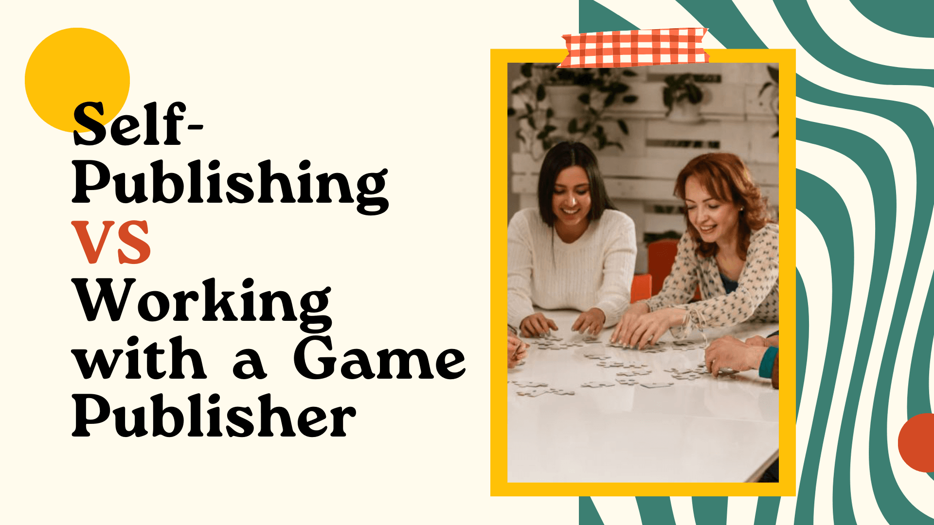 Considering Self-Publishing vs. Working with a Game Publisher