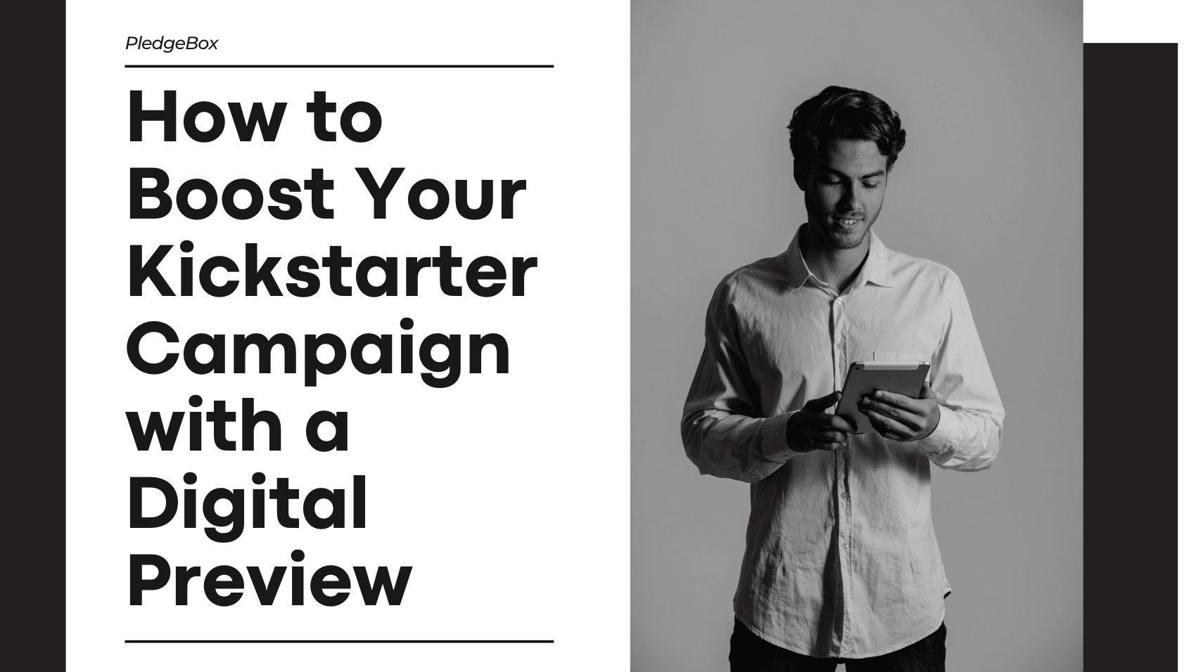 How to Boost Your Kickstarter Campaign with a Digital Preview