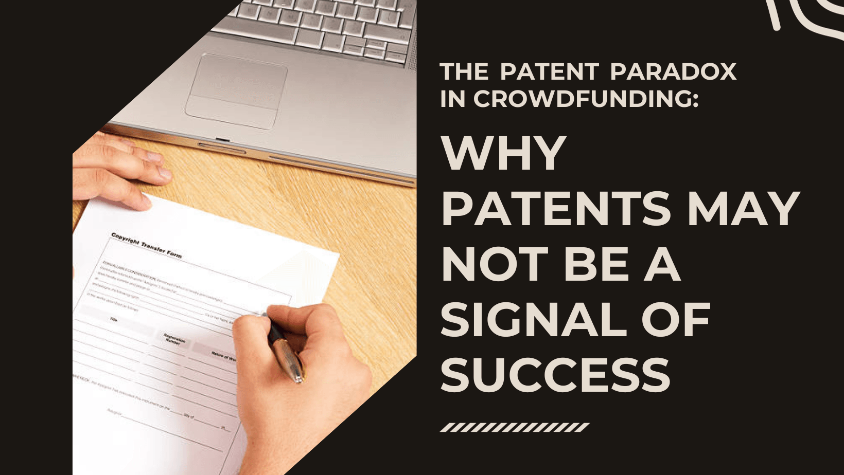 The Patent Paradox in Crowdfunding: Why Patents May Not Be a Signal of Success
