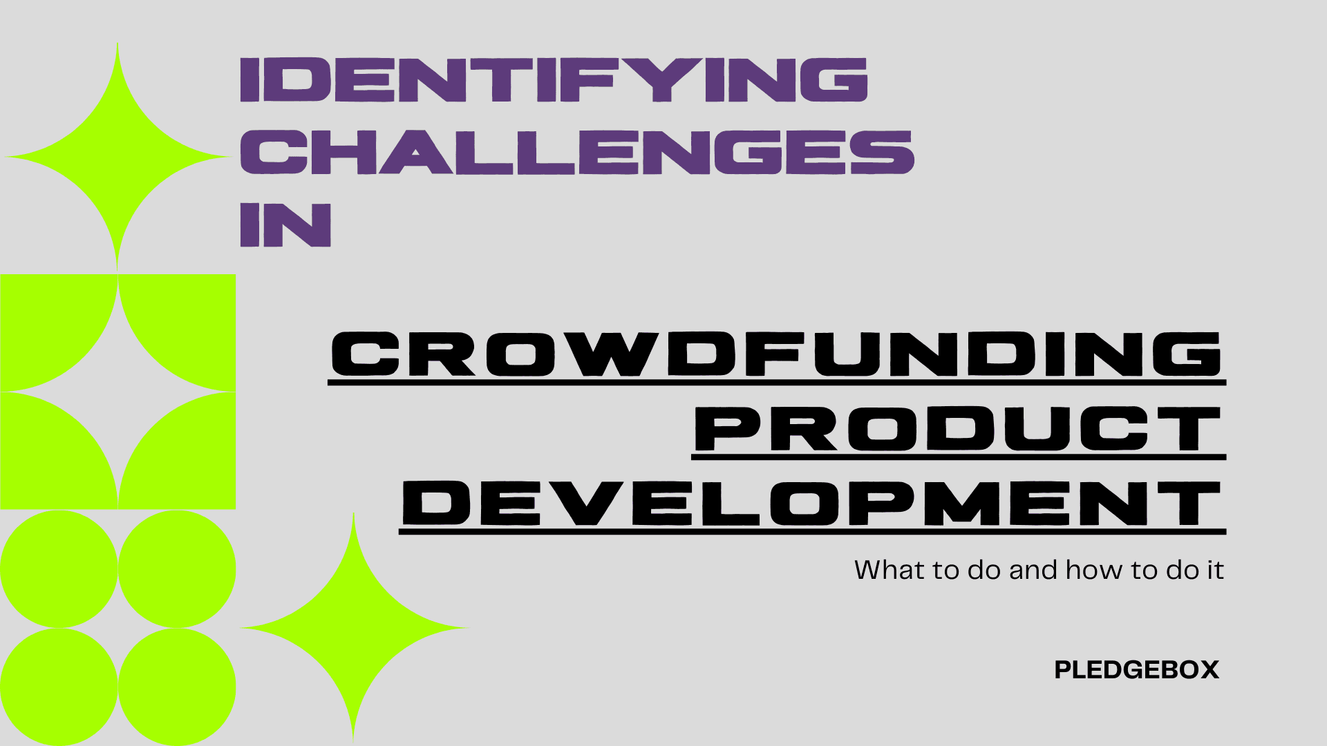 Identifying Challenges in Crowdfunding Product Development