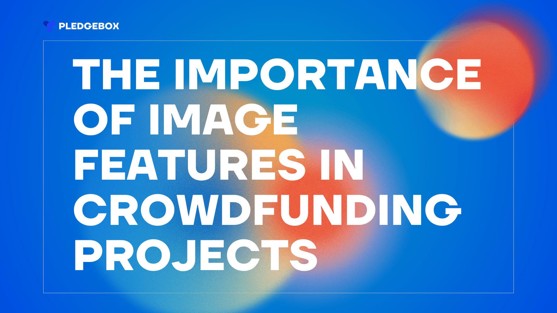 The Importance of Image Features in Crowdfunding Projects