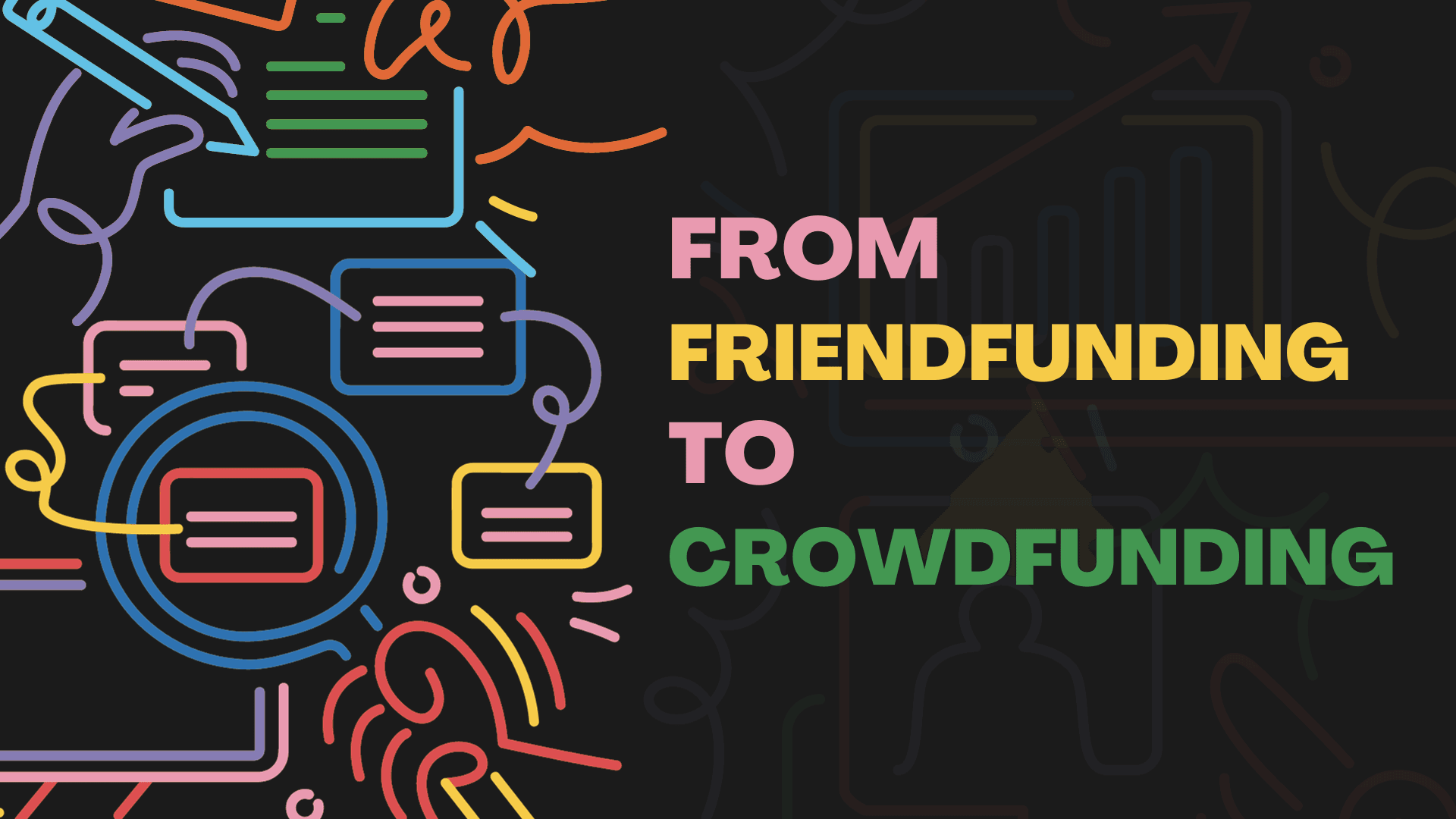 From Friendfunding to Crowdfunding