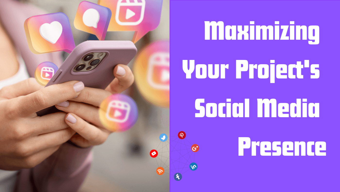 Maximizing Your Project's Social Media Presence