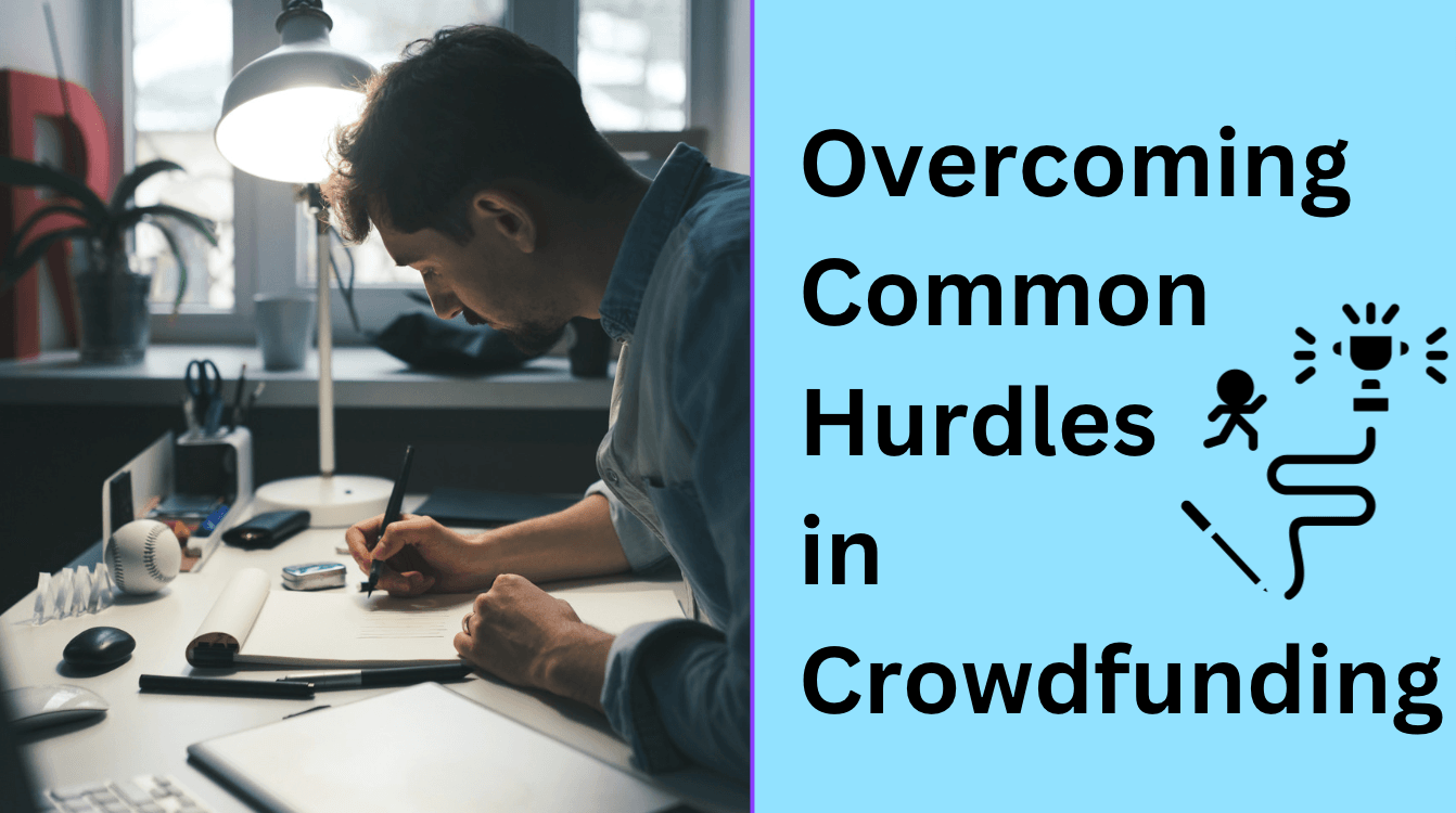 Overcoming Common Hurdles in Crowdfunding