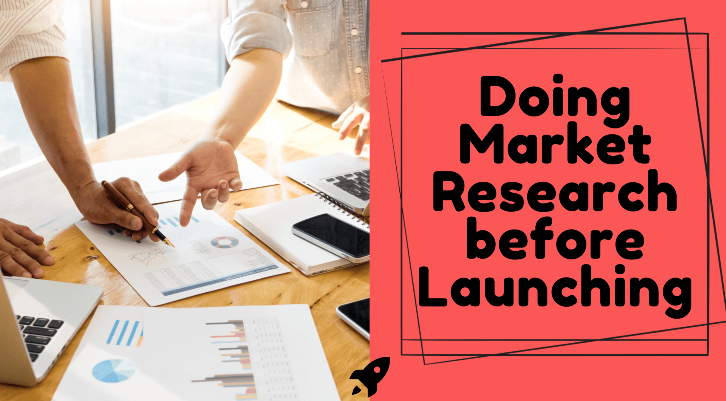 Doing Market Research before Launching