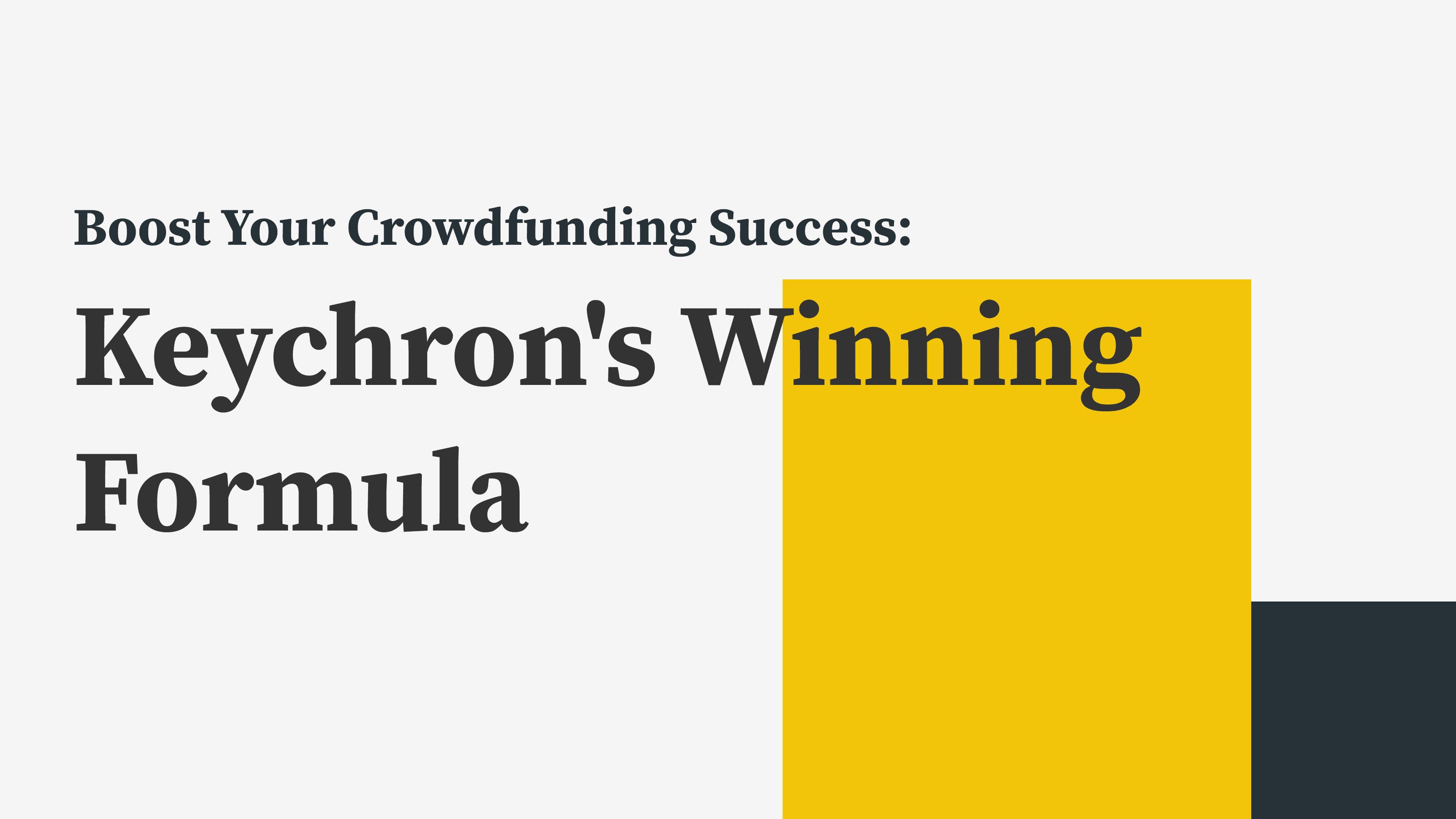 Boost Your Crowdfunding Success: Keychron's Winning Formula